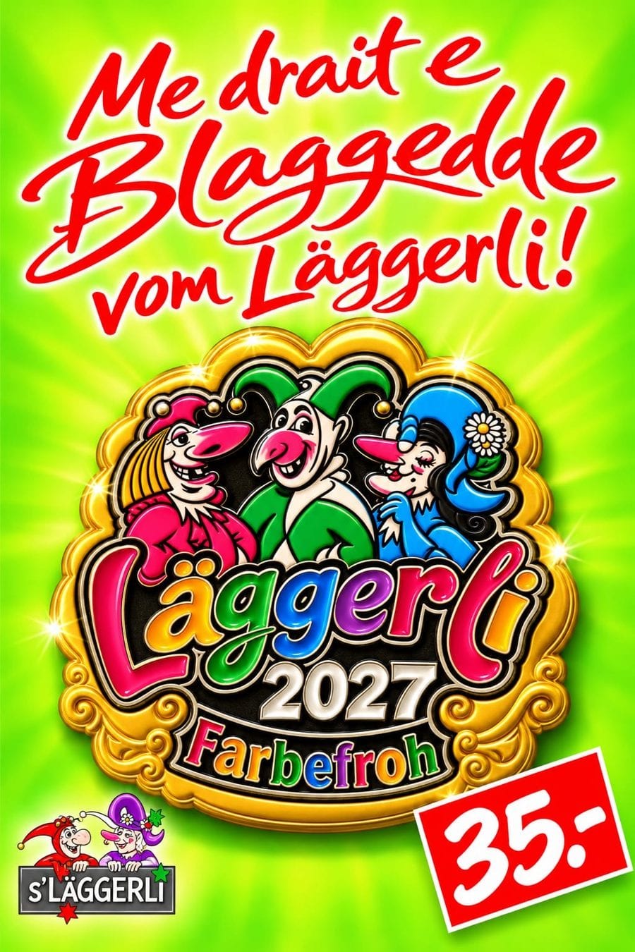 Plakat zur Läggerli-Blaggedde 2027: «Me drait e Blaggedde vom Läggerli!» mit Preisschild 35.–